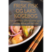 Frisk Fisk Og Laks Kogebog