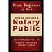 From Beginner to Pro: How to Become a Notary Public: Learn the Secrets of How to Become a Notary Public