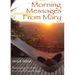 Morning Messages from Mary: Illuminating the Path to Living Without Edges
