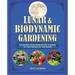 Lunar and Biodynamic Gardening: Planting Your Biodynamic Garden by the Phases of the Moon