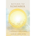Return to Remember: A Living Transmission for Awakening and Embodiment