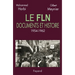 Le FLN: Documents et histoire (1954-1962)