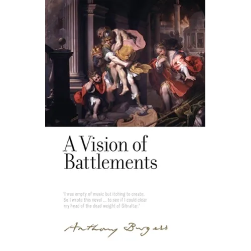 A Vision of Battlements: By Anthony Burgess