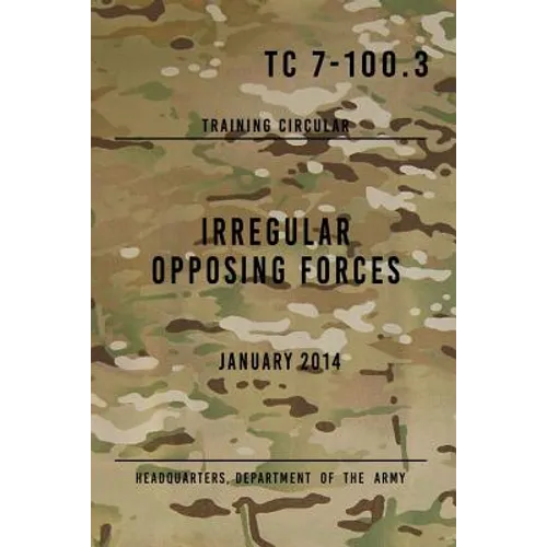 TC 7-100.3 Irregular Opposing Forces: January 2014