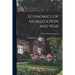 Economics of Mobilization and War