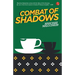 Combat of Shadows