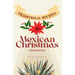 Mexican Christmas Cookbook: Traditional recipes