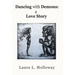 Dancing With Demons: A Love Story