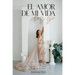 El amor de mi vida soy yo: Cómo el amor desbloquea tu grandeza y te conduce a la vida de tus sueños