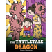 The Tattletale Dragon: A Story About Tattling and Telling