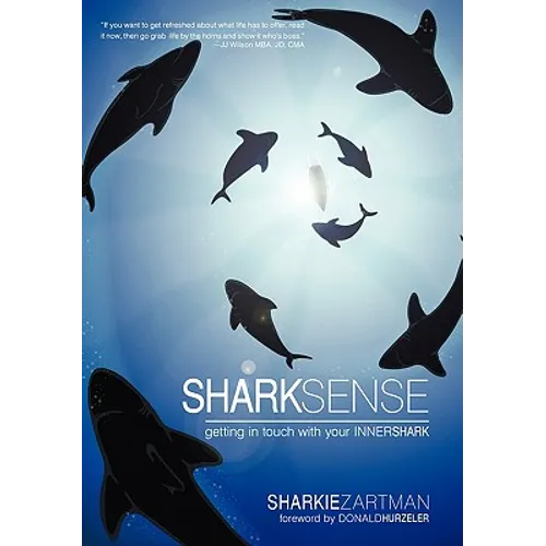 Shark Sense: Getting in Touch with Your Inner Shark