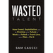 Wasted Talent: How Greed, Exploitation, and the Promise of the Future of Work Has Failed the Front Line, and a Plan to Fix It