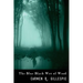 The Blue Black Wet of Wood