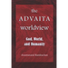 The Advaita Worldview: God, World, and Humanity