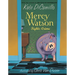 Mercy Watson Fights Crime: (A Funny and Heartwarming Chapter Book about a Lovable, Toast-Eating Pig - Perfect for Early Readers and Kids Ages 5-7 in G