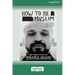 How to Be a Bad Muslim and Other Essays [LP 16 Pt Edition]