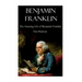 Benjamin Franklin: The Amazing Life of Benjamin Franklin
