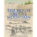 The House on the Mountain: Jewish spiritual teachings about nature, the environment, the earth, the heavens and humanity's role and responsibility for