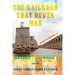 The Railroad That Never Was: Vanderbilt, Morgan, and the South Pennsylvania Railroad