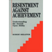 Resentment Against Achievement