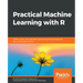 Practical Machine Learning with R