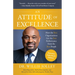 An Attitude of Excellence: How the Best Organizations Get the Best Performance from the Best People