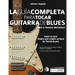 Guía completa para tocar guitarra blues Libro 2: Fraseo melódico