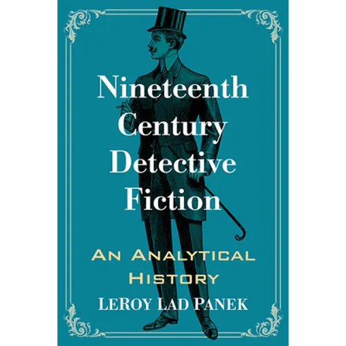 Nineteenth Century Detective Fiction: An Analytical History