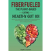 Fiber Fueled: The Plant-Based Eating, Healthy Gut 101