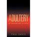 Adultery: 101 Reasons Not to Cheat