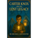Carter Knox and The Lost Legacy