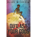 Outlast Your Gods
