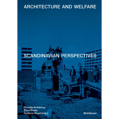 Architecture and Welfare: Scandinavian Perspectives