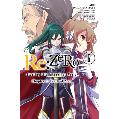RE: Zero -Starting Life in Another World-, Chapter 3: Truth of Zero, Vol. 6 (Manga)