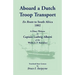 Aboard a Dutch Troop Transport: A Diary Written by Captain Ludwig Alberti of the Waldeck 5th Battalion