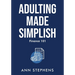 Adulting Made Simplish: Finance 101