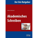 Der Uni-Ratgeber: Akademisches Schreiben.