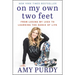 On My Own Two Feet: From Losing My Legs to Learning the Dance of Life