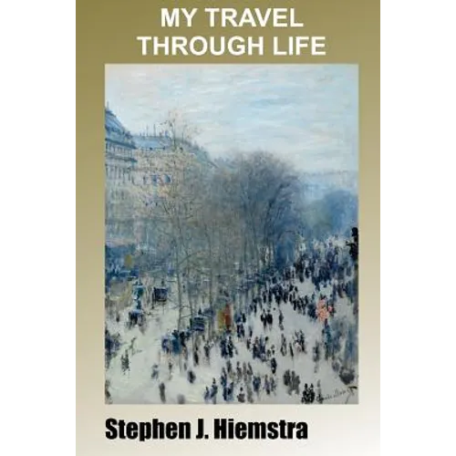 My Travel Through Life: Memoir of Family Life and Federal Service
