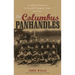 Columbus Panhandles: A Complete History of Pro Football's Toughest Team, 1900-1922