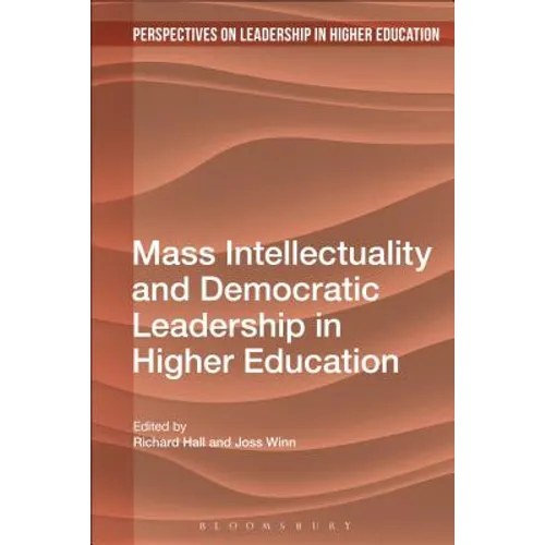 Mass Intellectuality and Democratic Leadership in Higher Education