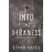 Into the Darkness: Terrifying True Tales: Volume 1