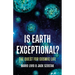 Is Earth Exceptional?: The Quest for Cosmic Life