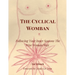 The Cyclical Womban: Following Your Inner Seasons The Wise Woman Way