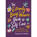 The Extremely Busy Woman's Guide to Self-Care: Do Less, Achieve More, and Live the Life You Want