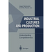 Industrial Cultures and Production: Understanding Competitiveness