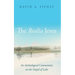 The Realia Jesus: An Archaeological Commentary on the Gospel of Luke