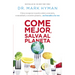 Come Mejor, Salva Al Planeta: Cómo Recuperar Nuestra Salud, Economía, Comunidad Y a Nuestro Planeta... Un Bocado a la Vez/ Food Fix