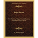 Roger Bacon: The Father of Experimental Science and Medieval Occultism