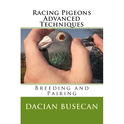 Racing Pigeons Advanced Techniques: Breeding and Pairing